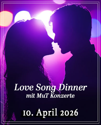 Love Song Dinner - mit MuT Konzerte